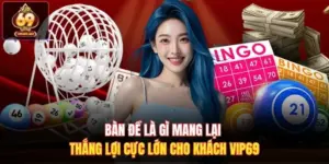 Bàn Đề Là Gì Mang Lại Thắng Lợi Cực Lớn Cho Khách Vip69