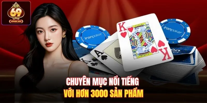 Chuyên mục nổi tiếng với hơn 3000 sản phẩm