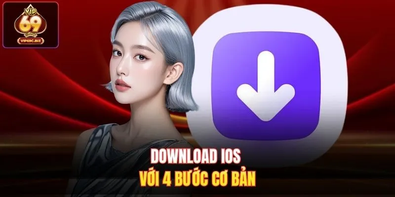 Download IOS với 4 bước cơ bản