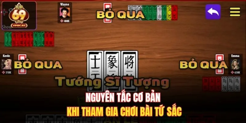 Nguyên tắc cơ bản khi tham gia chơi bài tứ sắc