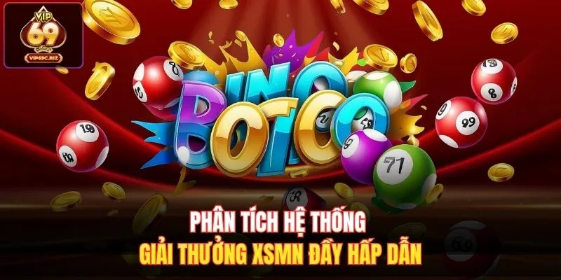Phân tích hệ thống giải thưởng XSMN đầy hấp dẫn