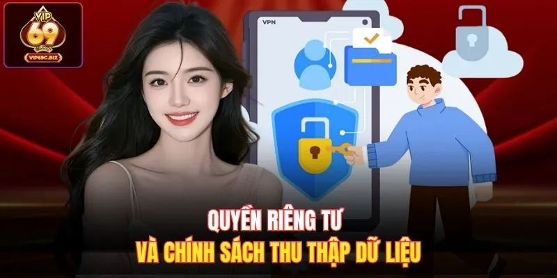 Quyền riêng tư và chính sách thu thập dữ liệu