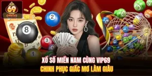 Xổ Số Miền Nam Cùng Vip69 Chinh Phục Giấc Mơ Làm Giàu